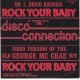 DISCO CONNECTION - Rock your baby